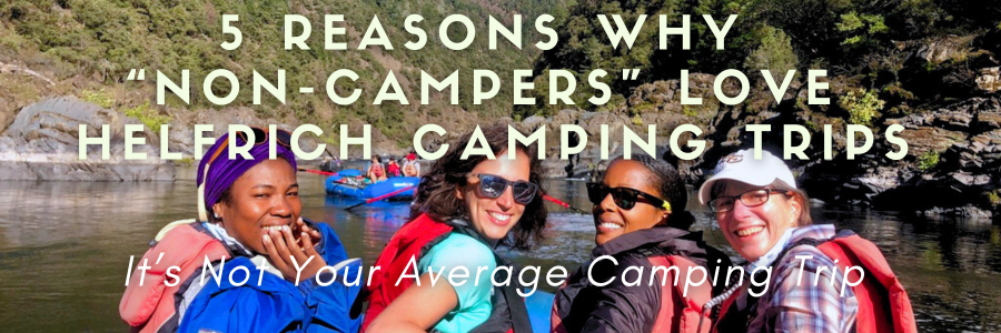 5 Reasons Why “Non-Campers” Love Helfrich Camping Trips