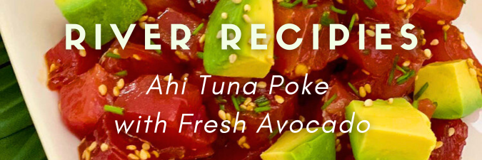 River Recipe: Ahi Tuna Poke